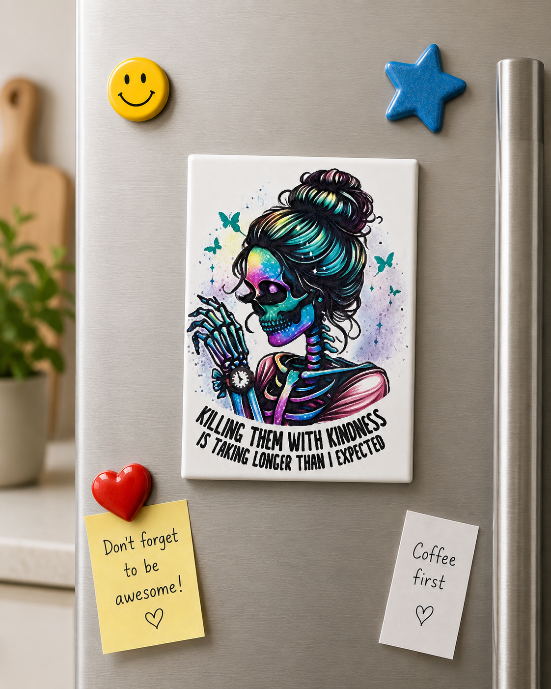“Killing Them With Kindness” Colourful Skeleton Fridge Magnet