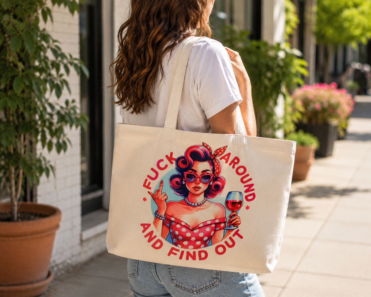 Fuck Around and Find Out - Tote Bag